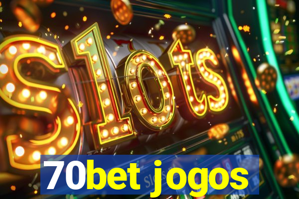 70bet jogos